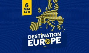 Affiche Journée de l'Europe « Destination Europe – Études, stages, Erasmus+, volontariat, chantiers internationaux, visa vacances-travail (PVT), jobs, au pair… »
